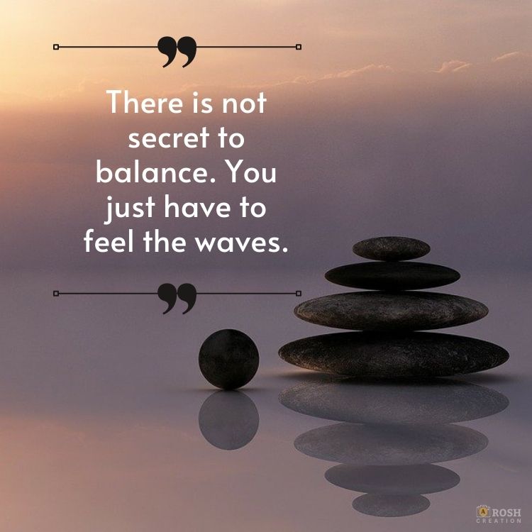 50 Inspiring Balance Quotes for Inner Serenity and Well-being